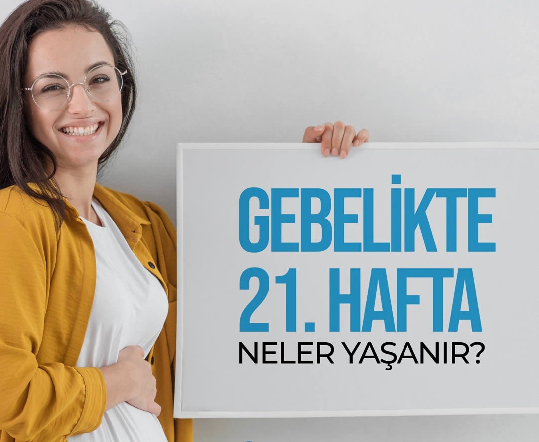 21.hafta hamilelik