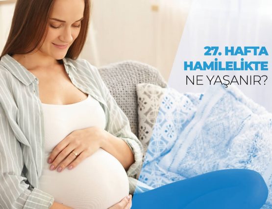 27. hafta hamilelik