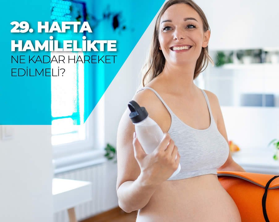 29. hafta hamilelik