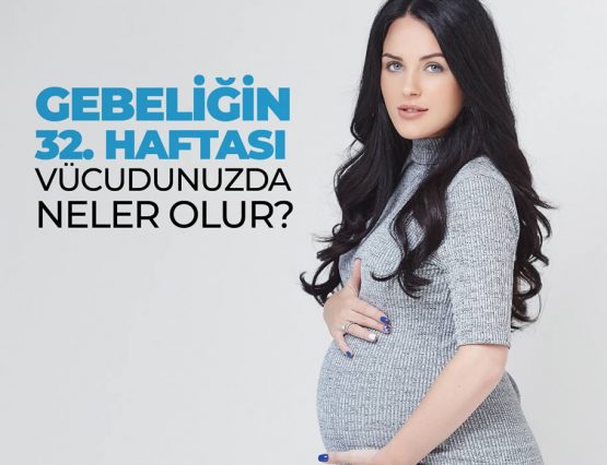 32.hafta hamilelik