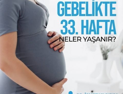 33.hafta hamilelik